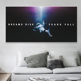 Dreams Rise Fears Fall: Astronaute Poster