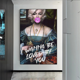 Wanna be Loved - Marilyn Poster : Exprimez votre admiration