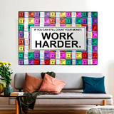 Work Harder Poster: Motivierende Leinwand-Wandkunst