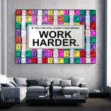 Work Harder Poster : Art mural motivant sur toile