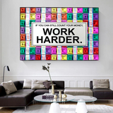 Work Harder Poster: Motivational Canvas Wall Art